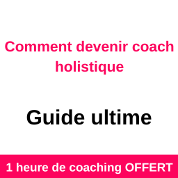 Comment devenir coach holistique